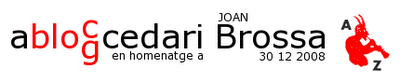 Ablo(gc)cedari en homenatge a Joan Brossa